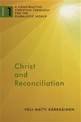Book cover of Christ and Reconciliation by Veli-Matti Kärkkäinen