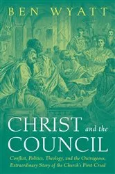 Book cover of Christ and the Council by Ben Wyatt