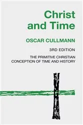 Book cover of Christ and Time, 3rd Edition by Oscar Cullmann