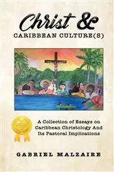 Book cover of Christ & Caribbean Culture(s) by Gabriel Malzaire