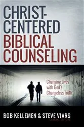 Book cover of Christ-Centered Biblical Counseling by Bob Kellemen