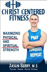 Book cover of Christ-Centered Fitness by Jason Berry