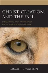 Book cover of Christ, Creation, and the Fall by Simon R. Watson