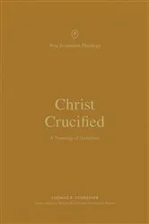 Book cover of Christ Crucified by Thomas R. Schreiner