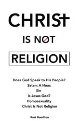Book cover of Christ Is Not Religion by Unknown