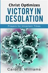Book cover of Christ Optimizes Victory In Desolation by Williams, Carol, J