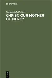 Book cover of Christ, Our Mother of Mercy by Margaret A. Palliser