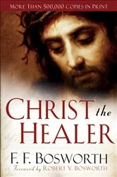 Book cover of Christ the Healer by F. F. Bosworth