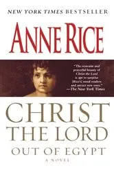 Book cover of Christ the Lord: Out of Egypt by Anne Rice