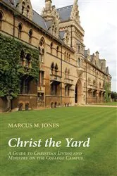 Book cover of Christ the Yard by Marcus M. Jones