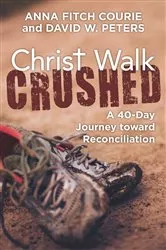 Book cover of Christ Walk Crushed by Anna Fitch Courie