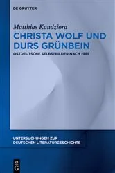 Book cover of Christa Wolf und Durs Grünbein by Matthias Kandziora