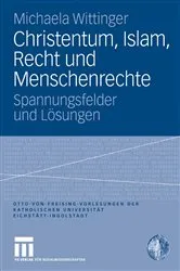 Book cover of Christentum, Islam, Recht und Menschenrechte by Michaela Wittinger
