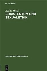 Book cover of Christentum und Sexualethik by Rud. Fr. Merkel