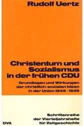 Book cover of Christentum und Sozialismus in der frühen CDU by Rudolf Uertz