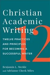 Book cover of Christian Academic Writing by Benjamin L. Merkle