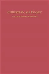 Book cover of Christian Allegory in Early Hispanic Poetry by David William Foster