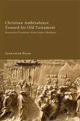 Book cover of Christian Ambivalence Toward Its Old Testament by Alexander Blair