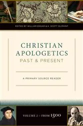 Book cover of Christian Apologetics Past and Present (Volume 2, From 1500) by William Edgar