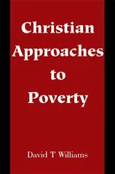 Book cover of Christian Approaches to Poverty by David Williams
