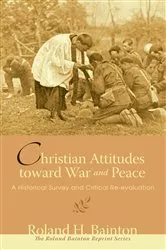 Book cover of Christian Attitudes toward War and Peace by Roland H. Bainton