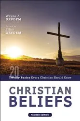 Book cover of Christian Beliefs, Revised Edition by Wayne A. Grudem