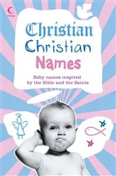 Book cover of Christian Christian Names by Martin Manser