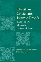 Book cover of Christian Criticisms, Islamic Proofs by Simon A. Wood