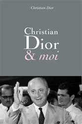 Book cover of Christian Dior & moi by Christian Dior
