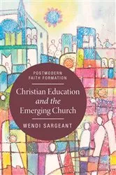 Book cover of Christian Education and the Emerging Church by Unknown
