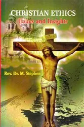 Book cover of Christian Ethics: Issues and Insights by M. Stephen