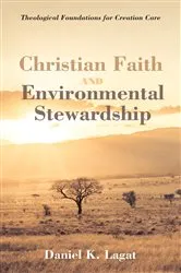 Book cover of Christian Faith and Environmental Stewardship by Daniel K. Lagat