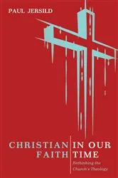 Book cover of Christian Faith in Our Time by Paul Jersild