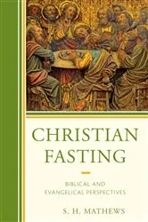 Book cover of Christian Fasting by S.H. Mathews