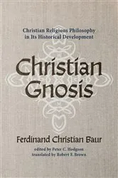 Book cover of Christian Gnosis by Ferdinand Christian Baur