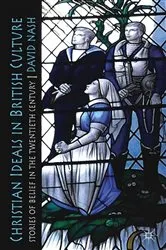 Book cover of Christian Ideals in British Culture by D. Nash