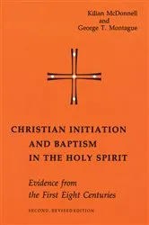 Book cover of Christian Initiation and Baptism in the Holy Spirit (2nd ed.) by Kilian McDonnell