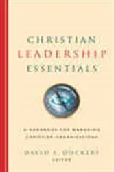 Book cover of Christian Leadership Essentials by David S. Dockery