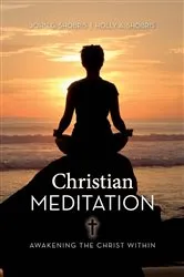 Book cover of Christian Meditation by John G. & Holly A. Shobris