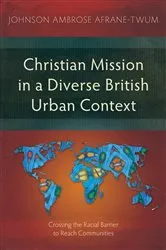 Book cover of Christian Mission in a Diverse British Urban Context by Johnson Ambrose Afrane-Twum
