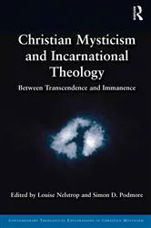 Book cover of Christian Mysticism and Incarnational Theology by Louise Nelstrop