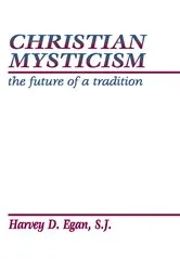 Book cover of Christian Mysticism by Harvey D.SJ Egan