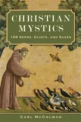 Book cover of Christian Mystics by Carl McColman
