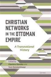 Book cover of Christian Networks in the Ottoman Empire by Yura Konstantinova