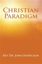 Book cover of Christian Paradigm by Dr. John Pappachan