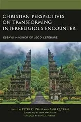 Book cover of Christian Perspectives on Transforming Interreligious Encounter by Peter C. Phan