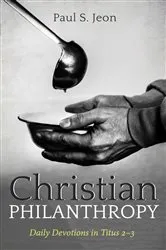 Book cover of Christian Philanthropy by Paul S. Jeon