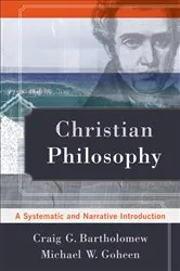 Book cover of Christian Philosophy by Craig G. Bartholomew