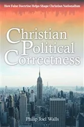 Book cover of Christian Political Correctness by Unknown