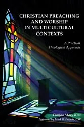 Book cover of Christian Preaching and Worship in Multicultural Contexts by Eunjoo Mary Kim